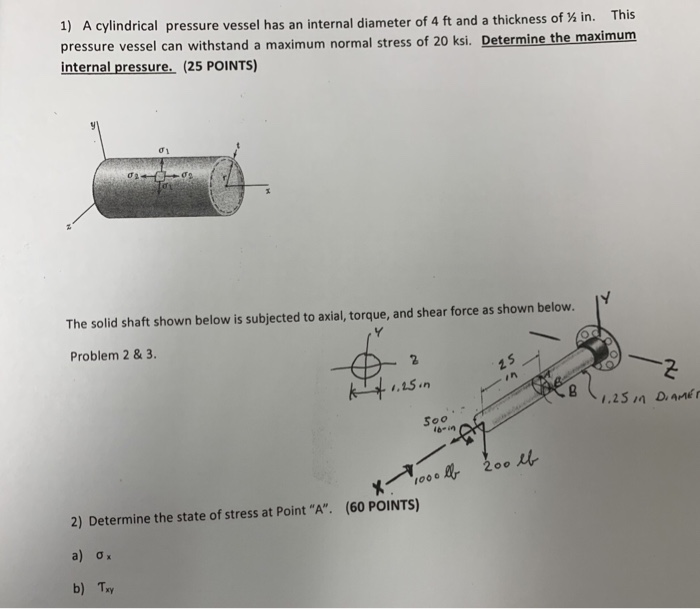 Solved 1) A cylindrical pressure vessel has an internal | Chegg.com
