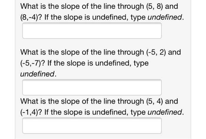 the slope of the line x 5 is undefined