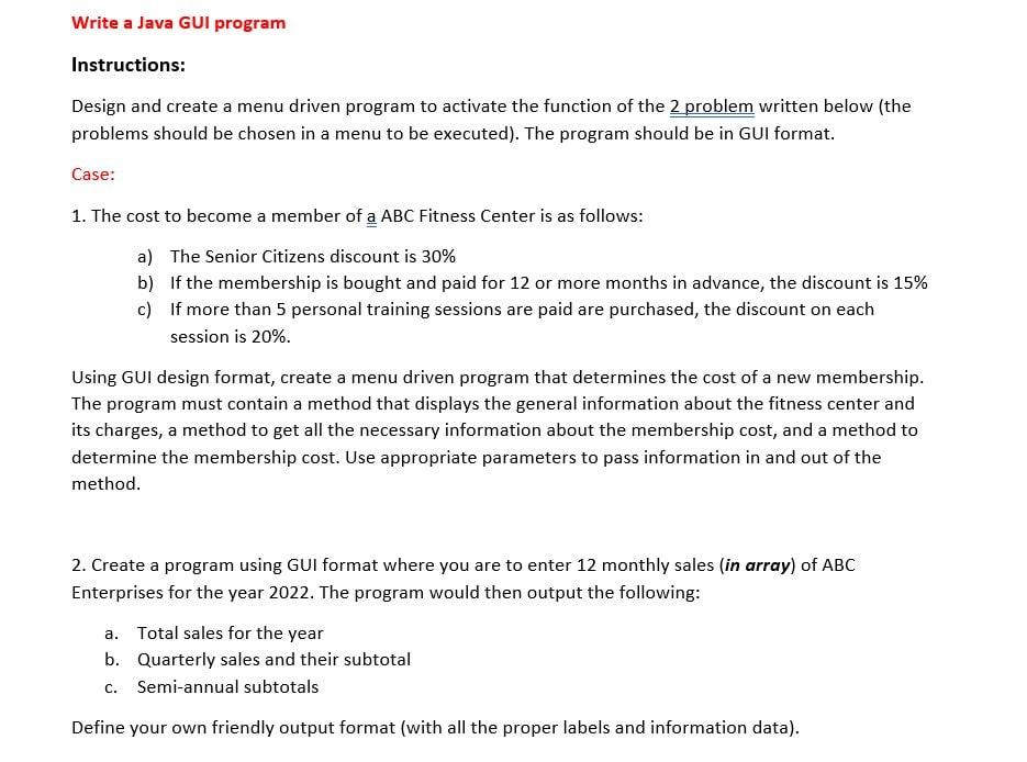 Write a Java GUI program Instructions: Design and | Chegg.com