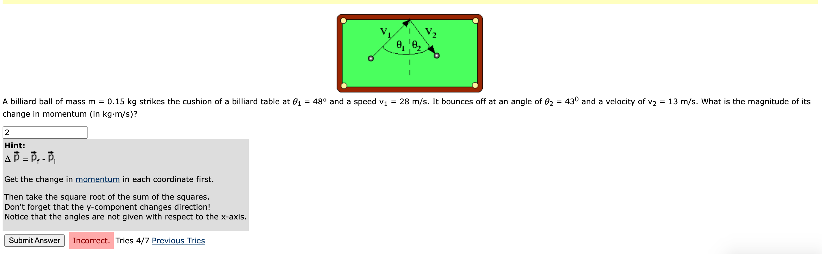 Solved A billiard ball of mass m = 0.15 kg strikes the