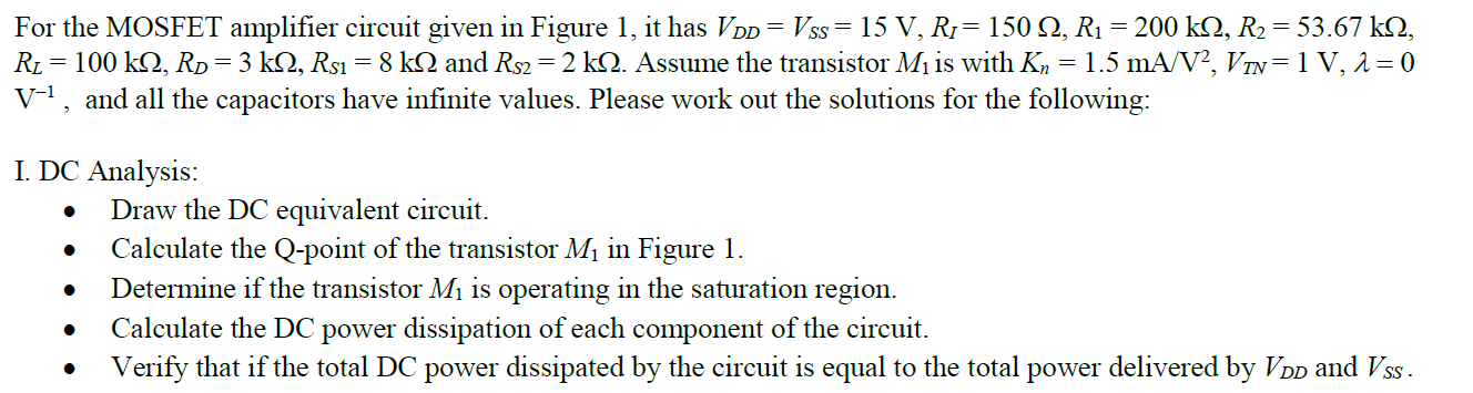 Solved For the MOSFET amplifier circuit given in Figure 1, | Chegg.com