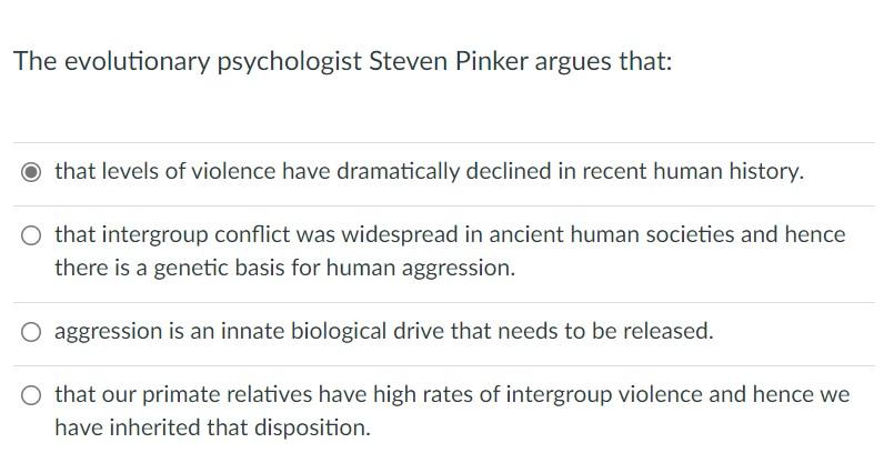 Solved The Evolutionary Psychologist Steven Pinker Argues | Chegg.com