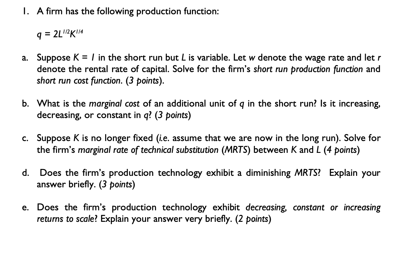 Solved 1. A firm has the following production function: q = | Chegg.com