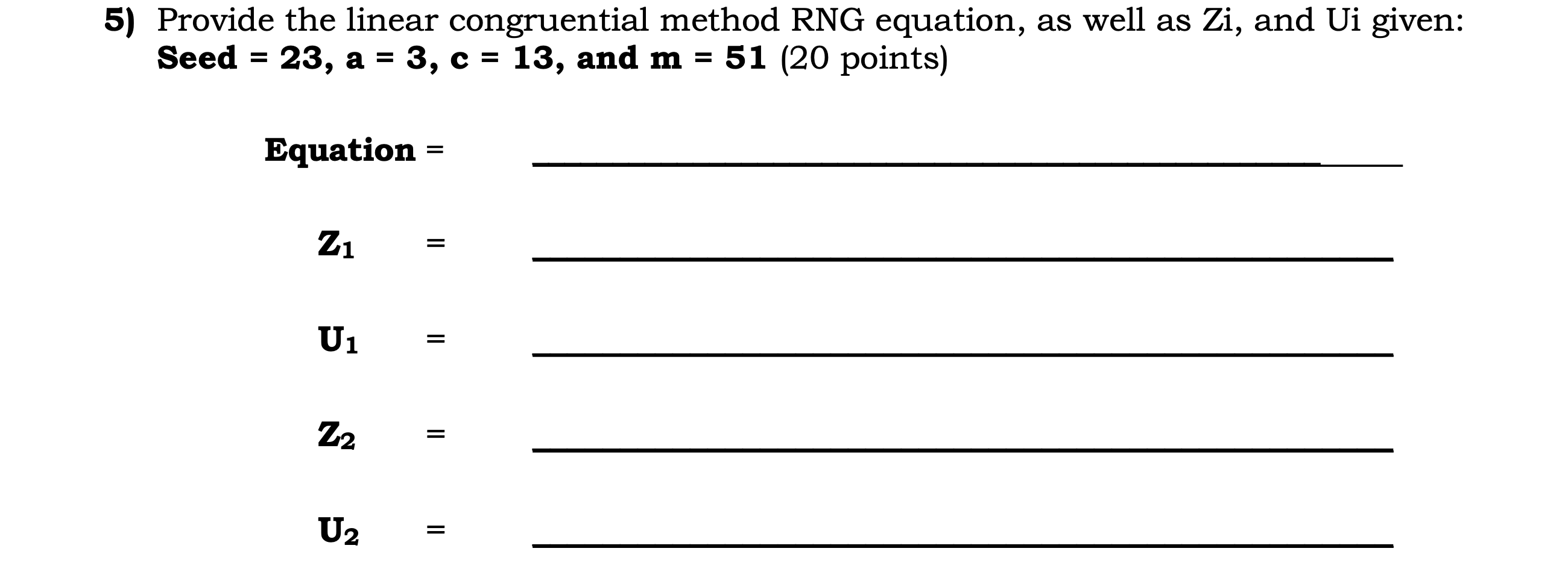 Solved Provide The Linear Congruential Method RNG Equation, | Chegg.com