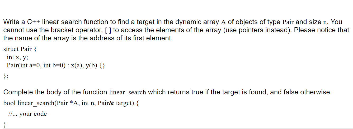 Solved Write a C++ linear search function to find a target | Chegg.com
