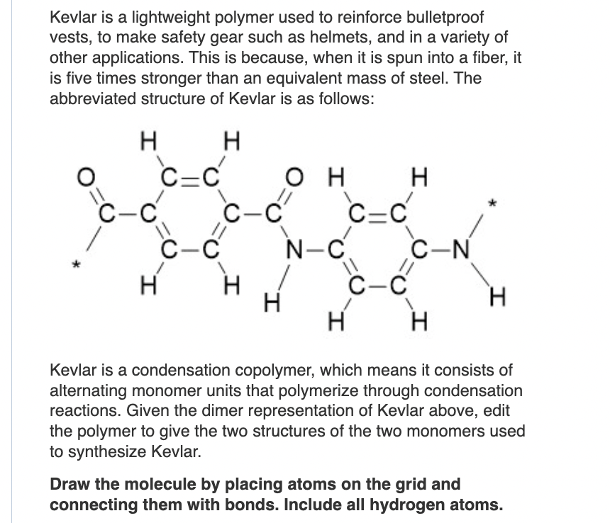 Solved Kevlar is a lightweight polymer used to reinforce