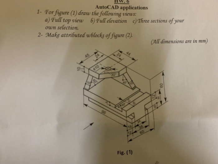 Solved AutoCAD applications 1- For figure (1) draw the | Chegg.com
