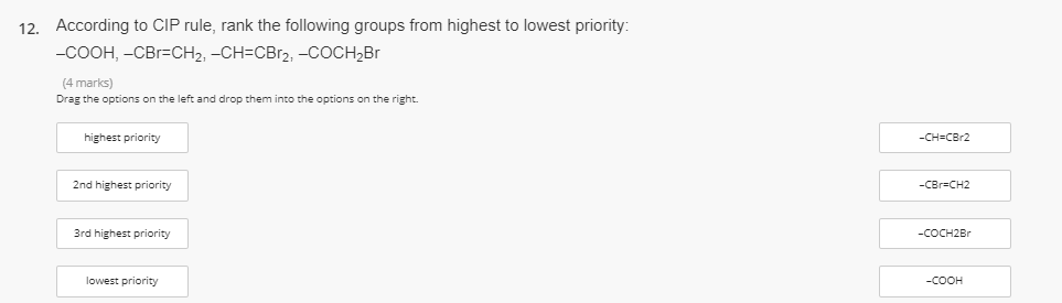 Solved 12. According to CIP rule, rank the following groups | Chegg.com