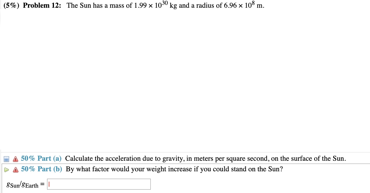 Solved (5\%) Problem 12: The Sun has a mass of 1.99×1030 kg | Chegg.com