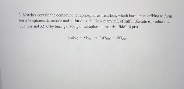 Solved 3. Matches contain the compound tetraphosphorus | Chegg.com