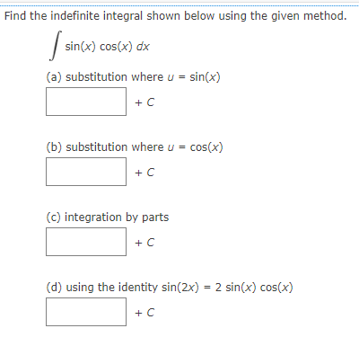 Solved Find the indefinite integral shown below using the | Chegg.com