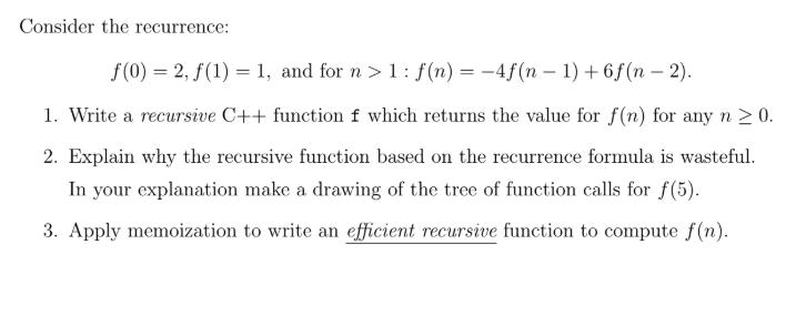 Solved Consider the recurrence: f(0) = 2, f(1) = 1, and for | Chegg.com