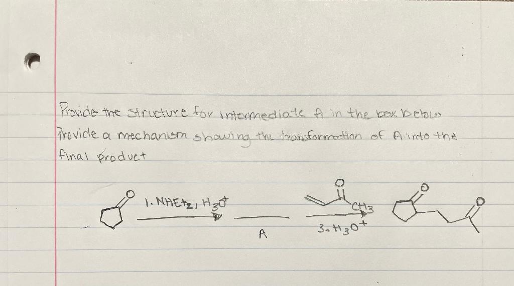 Solved Provide the structure for intermediate A. Provide a | Chegg.com