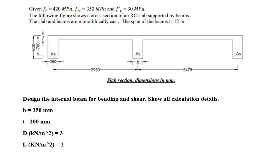 Solved Given fy = 420 MPa, fyt = 350 MPa and f'c = 30 MPa. | Chegg.com