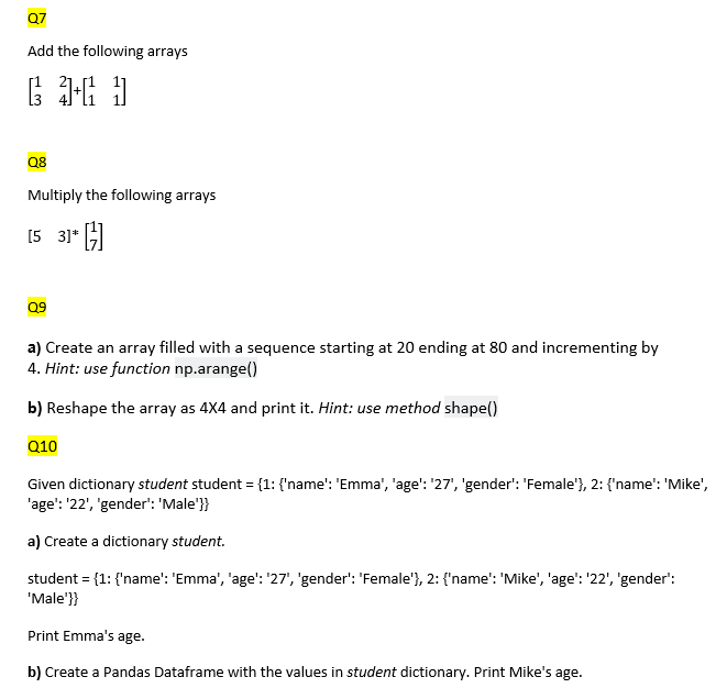 Solved Q7 Add the following arrays [3_2]+[ 1] Q8 Multiply | Chegg.com