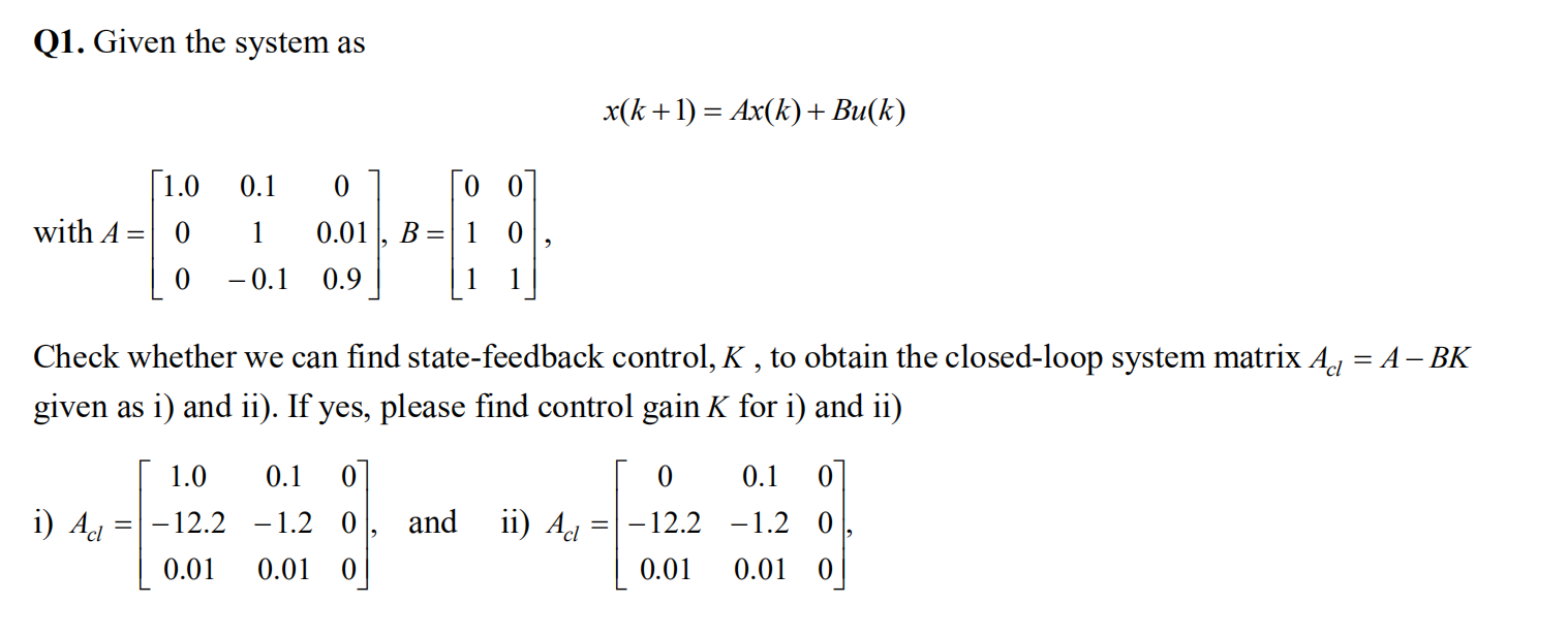 Q1. Given the system as x(k+1) = Ax(k) + Bu(k) [1.0 | Chegg.com