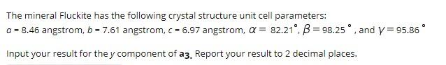 Solved The mineral Fluckite has the following crystal | Chegg.com