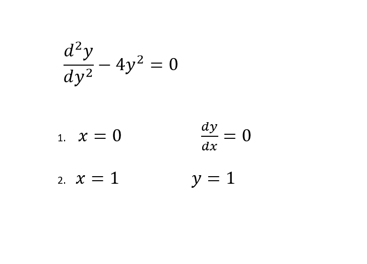 dạy dy2 - 4y2 = 0 1. x = 0 dy = 0 dx = 2. X = 1 y = 1