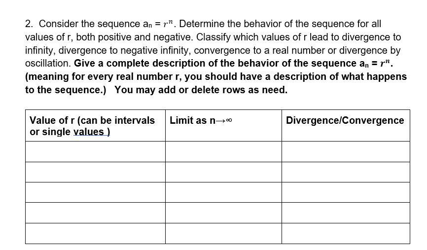 Solved 2. Consider the sequence an = r”. Determine the | Chegg.com