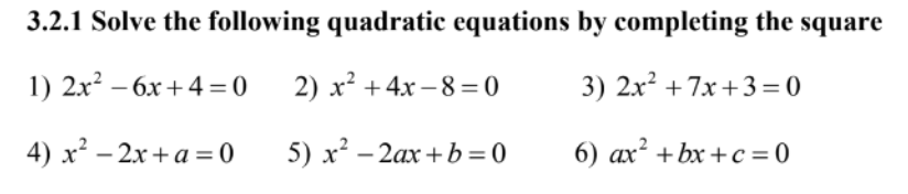 Solved 3.2.1 Solve the following quadratic equations by | Chegg.com