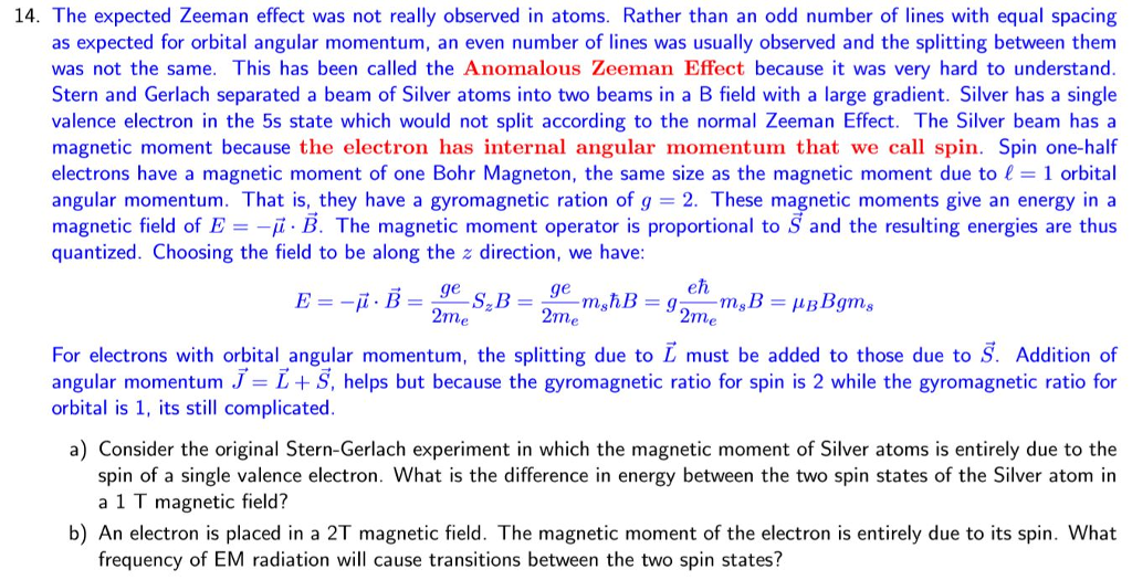 Solved 14. The expected Zeeman effect was not really
