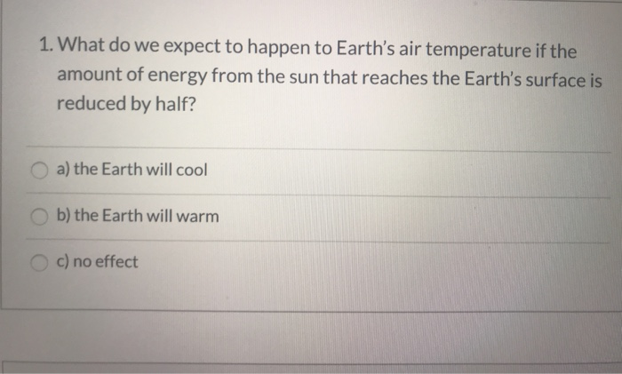 Solved 1. What Do We Expect To Happen To Earth's Air | Chegg.com