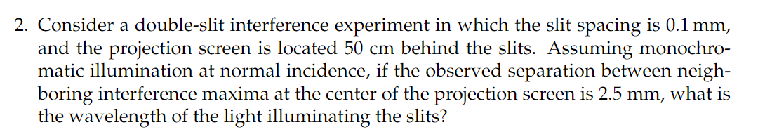 Solved 2. Consider a double-slit interference experiment in | Chegg.com