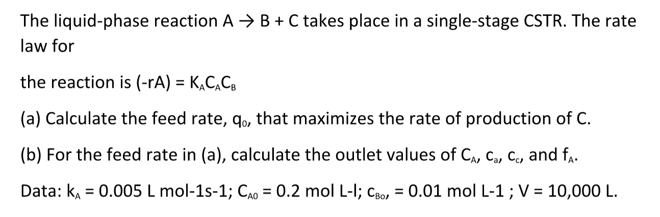 The liquid-phase reaction A + B + C takes place in a | Chegg.com