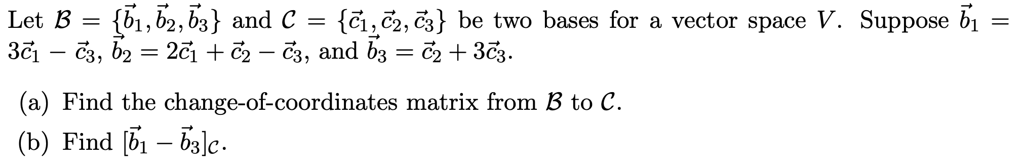 Solved Let B B1b2b3 And C C1c2c3 Be Two Bases For A 2214