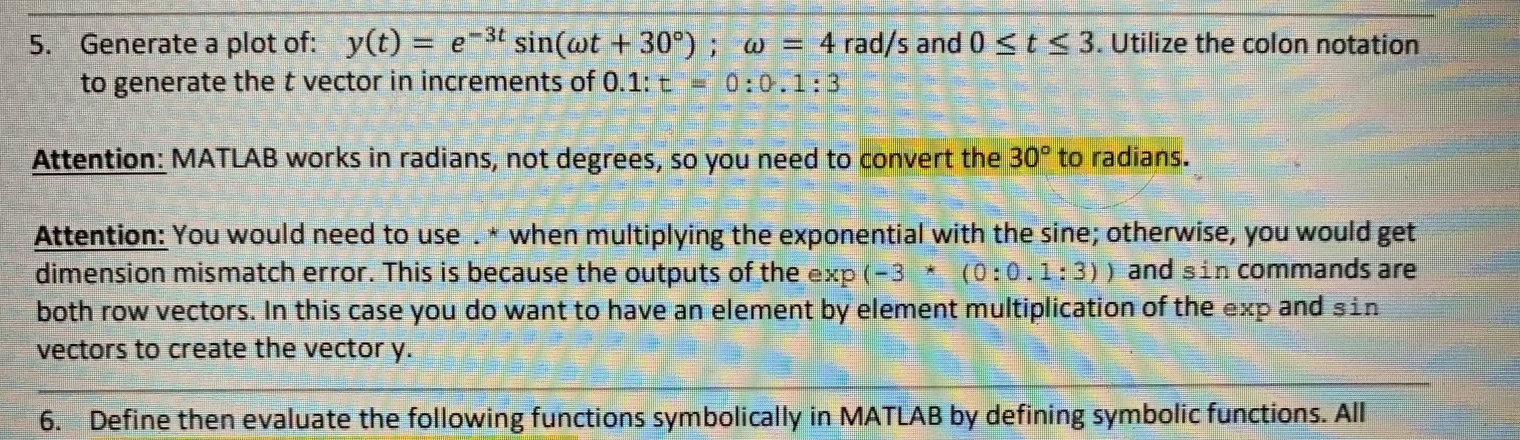 Solved 5. Generate a plot of: y(t) = e-3t sin(wt +30°); w = | Chegg.com