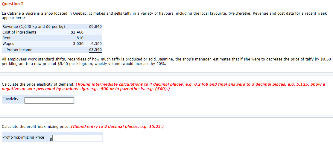 Solved Question 3 La Cabane A Sucre Is A Shop Located In Chegg Com