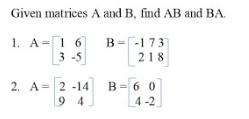 Solved Given matrices A and B, find AB and BA. 1. A= 1 6 | Chegg.com