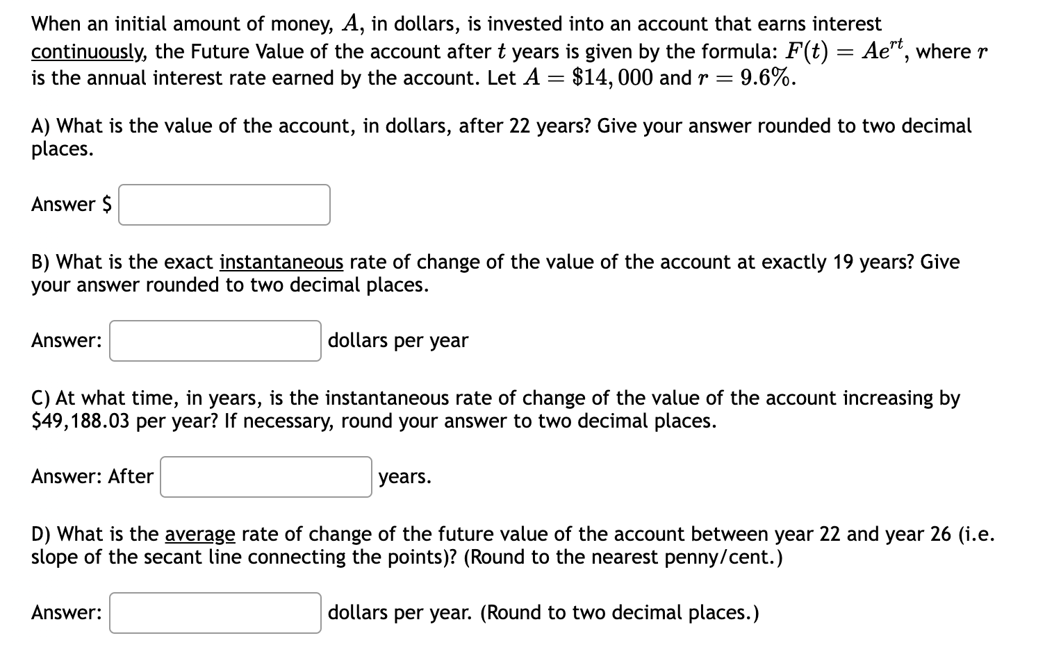 Solved When an initial amount of money, A, in dollars, is | Chegg.com