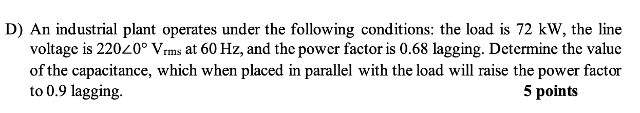 Solved ) An industrial plant operates under the following | Chegg.com