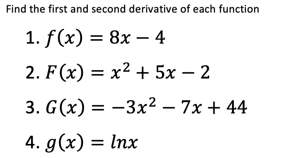 Solved Find the first and second derivative of each function | Chegg.com