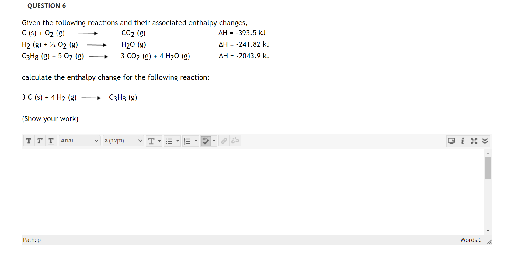 Solved QUESTION 6 Given the following reactions and their | Chegg.com