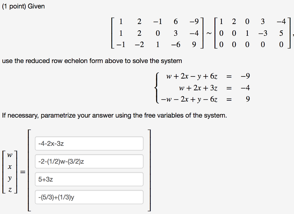 Solved use the reduced row echelon form above to solve the Chegg