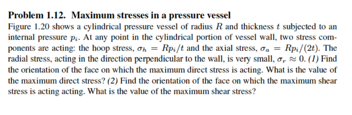 Solved Problem 1.12. Maximum Stresses In A Pressure Vessel | Chegg.com