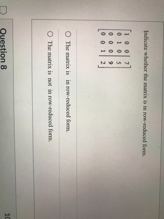 Solved Indicate whether the matrix is in row-reduced form. | Chegg.com