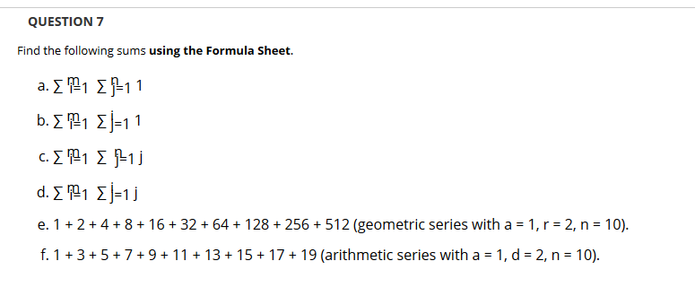 Solved QUESTION 7 Find the following sums using the Formula