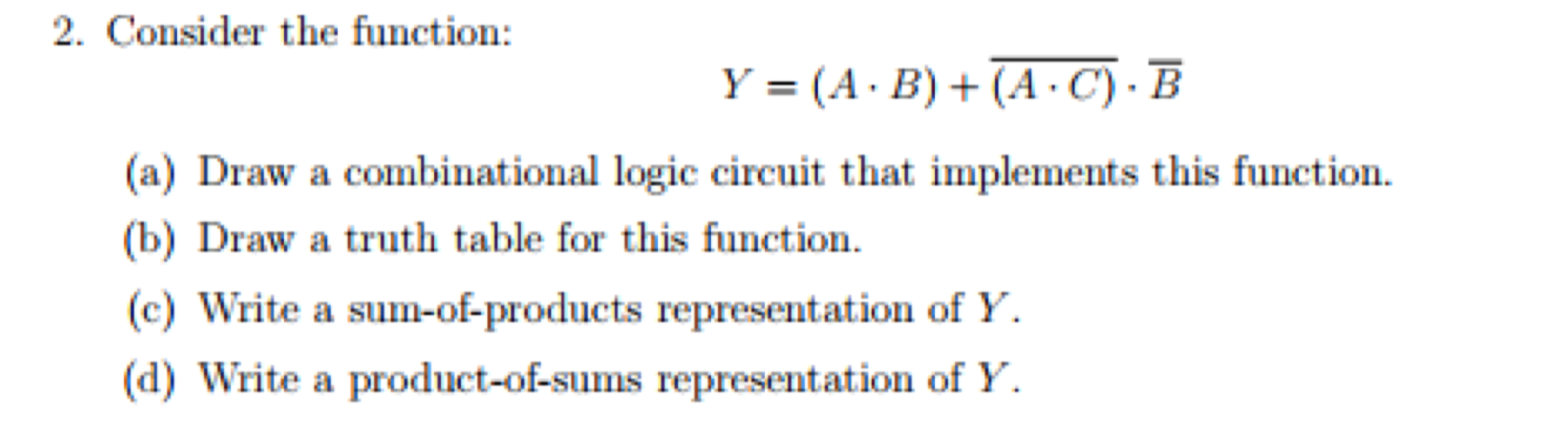 Solved 2. Consider the function: Y = (A. B)+(A.C). B (a) | Chegg.com