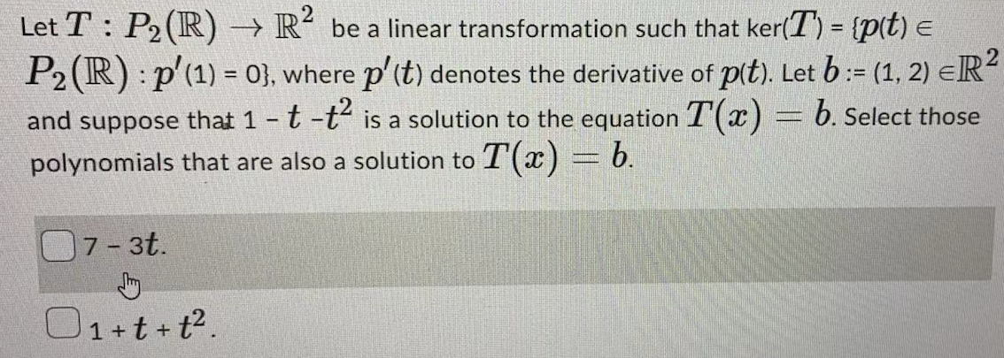 Solved Let T : P2(R) + R² be a linear transformation such | Chegg.com