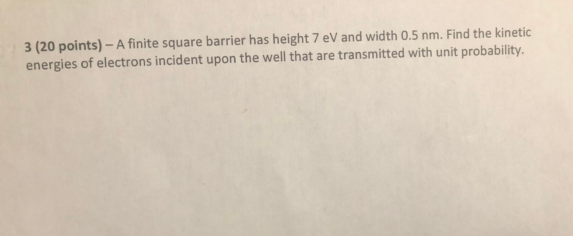 Solved 3 20 points a finite square barrier has height 7 chegg