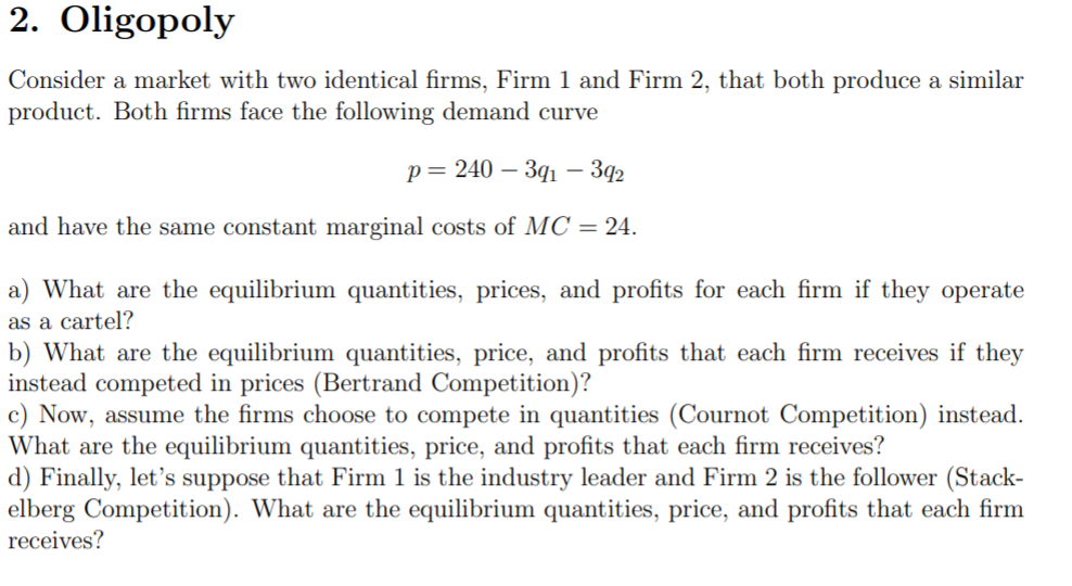 Solved Oligopoly Consider A Market With Two Identical Chegg Com