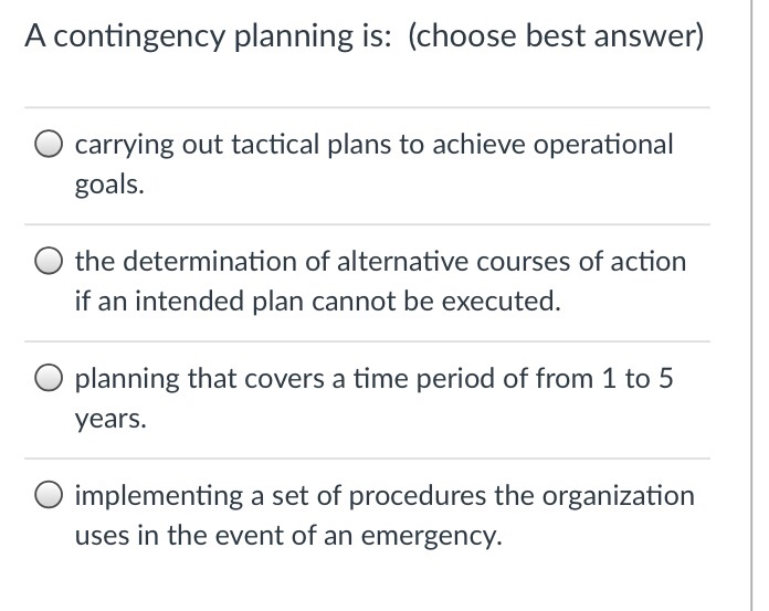 Solved A contingency planning is (choose best answer) O