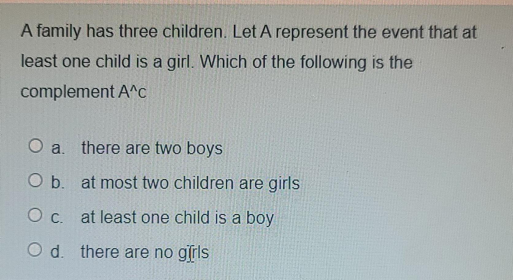 Solved A Family Has Three Children. Let A Represent The | Chegg.com