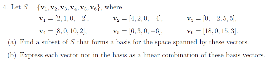 Solved 4. Let S={v1,v2,v3,v4,v5,v6}, Where | Chegg.com