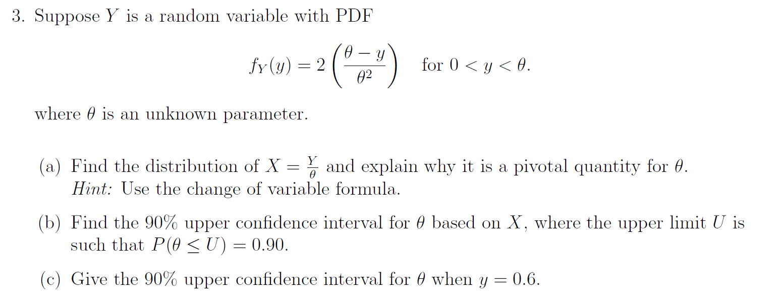 Solved 3. Suppose Y is a random variable with PDF fylw)=2 () | Chegg.com