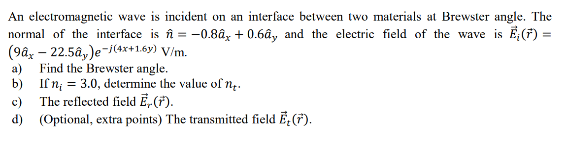 Solved An Electromagnetic Wave Is Incident On An Interfac Chegg Com