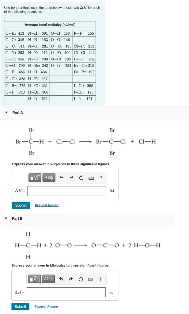 Solved Use Bond Enthalpies In The Table Below To Estimate AH | Chegg.com